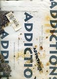 Addictions: Santa Barbara Contemporary Arts Forum, Novemer 1991 - January 1992
