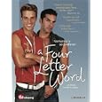 A Four Letter Word<br />
~ Jesse Archer, Charlie David, Cory Grant, And Steven M. Goldsmith</p>
<p> (dvd - Aug 19, 2008)