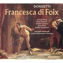Donizetti - Francesca di Foix / Massis � Spagnoli � Larmore � Ford � Antoniozzi � LPO � Allemandi