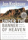 Under the Banner of Heaven: A Story of Violent Faith
