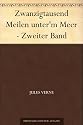 Zwanzigtausend Meilen unter'm Meer - Zweiter Band