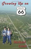Growing Up on Route 66