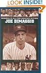 Joe Dimaggio: A Biography