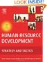 Human Resource Development: Strategy and tactics