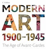 Modern art : 1900-45, the age of avant-gardes