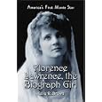 Florence Lawrence, the Biograph Girl: America's First Movie Star by Kelly R. Brown