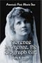 Florence Lawrence, the Biograph Girl: America's First Movie Star