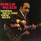 Someday You'll Have These Blues
