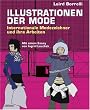 Illustrationen der Mode. Internationale Modezeichner und ihre Arbeiten. Mit einem Essay von Ingrid Loschek.