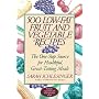 500 Low-Fat Fruit and Vegetable Recipes: The One-Stop Source for Heathful, Great-Tasting Meals