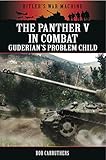 The Panther V in combat : Guderian's problem child