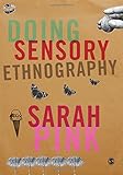 Doing sensory ethnography