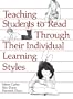 Teaching Students to Read Through Their Individual Learning Styles