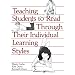 Teaching Students to Read Through Their Individual Learning Styles
