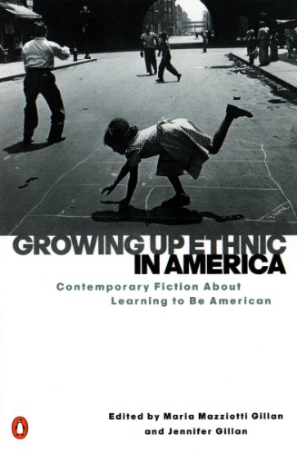 Growing Up Ethnic in America: Contemporary Fiction About Learning to Be American