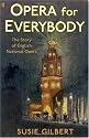 Opera for Everybody: The Story of English National Opera