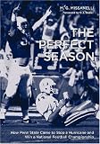 The Perfect Season: How Penn State Came to Stop a Hurricane and Win a National Football Championship