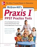 McGraw-Hill’s Praxis I PPST Practice Tests