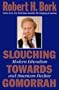Slouching Towards Gomorrah