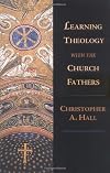 Learning Theology with the Church Fathers