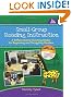 Small-Group Reading Instruction: A Differentiated Teaching Model for Beginning and Struggling Readers