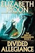 Divided Allegiance (The Deed of Paksenarrion, Book 2)