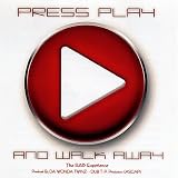 Press Play & Walk Away (the R&B Experience)