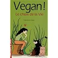 Vegan ! : Le choix de la vie