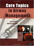 Core Topics in Airway Management Core Topics in Airway Management
