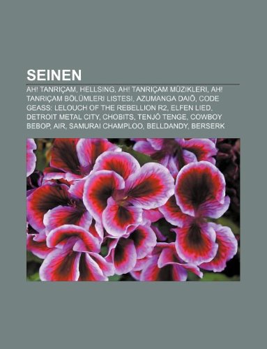 Seinen: Ah! Tanrçam, Hellsing, Ah! Tanrçam Müzikleri, Ah! Tanrçam bölümleri listesi, Azumanga Dai, Code Geass: Lelouch of the Rebellion R2 (Turkish Edition)