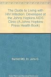 The guide to living with HIV infection : developed at the Johns Hopkins AIDS Clinic