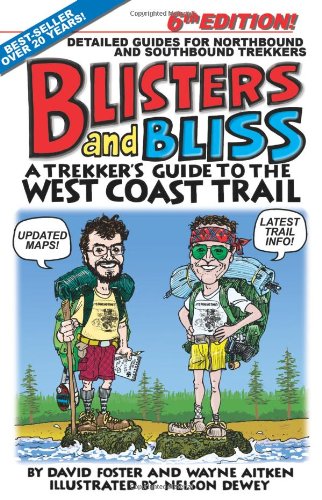 Blisters & Bliss: The Trekker's Guide to the West Coast Trail