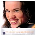 Wir k�nnten soviel gl�cklicher sein!