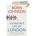 Johnson's Life of London: The People Who Made the City That Made the World