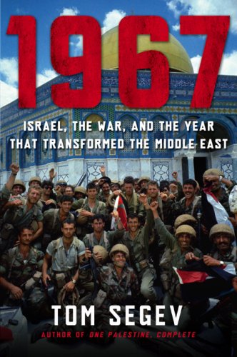 1967: Israel, the War, and the Year that Transformed the Middle East