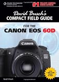 David Busch's Compact Field Guide for the Canon EOS 60D