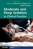 Moderate and Deep Sedation in Clinical Practice