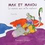 MAX ET MAXOU -MARAIS AUX MILLE COULEURS