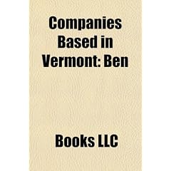 Companies Based in Vermont: Ben & Jerry's, Stave Puzzles, Biotek, Burton Snowboards, Commutair, Orvis, Green Mountain Coffee Roasters