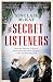 The Secret Listeners: How the Wartime Y Service Intercepted the Secret German Codes for Bletchley Park