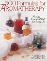 500 Formulas for Aromatherapy: Mixing Essential Oils for Every Use