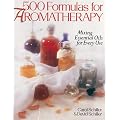 500 Formulas for Aromatherapy: Mixing Essential Oils for Every Use