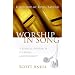 Worship in Song A Biblical Approach to Music and Worship