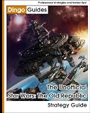 Star Wars: The Old Republic Guide (Unofficial SWTOR Guide)