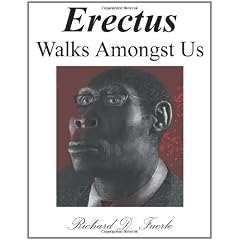 Erectus Walks Amongst Us
