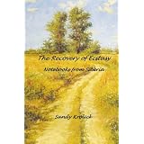 TheRecoveryofEcstasy:NotebooksfromSiberia