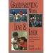 Grandparenting With Love and Logic: Practical Solutions to Today's Grandparenting Challenges