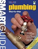 Smart Guide: Plumbing, All New 2nd Edition: Step by Step