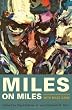 Miles on Miles: Interviews and Encounters with Miles Davis