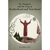 St. Francis and the Song of Brotherhood and Sisterhood